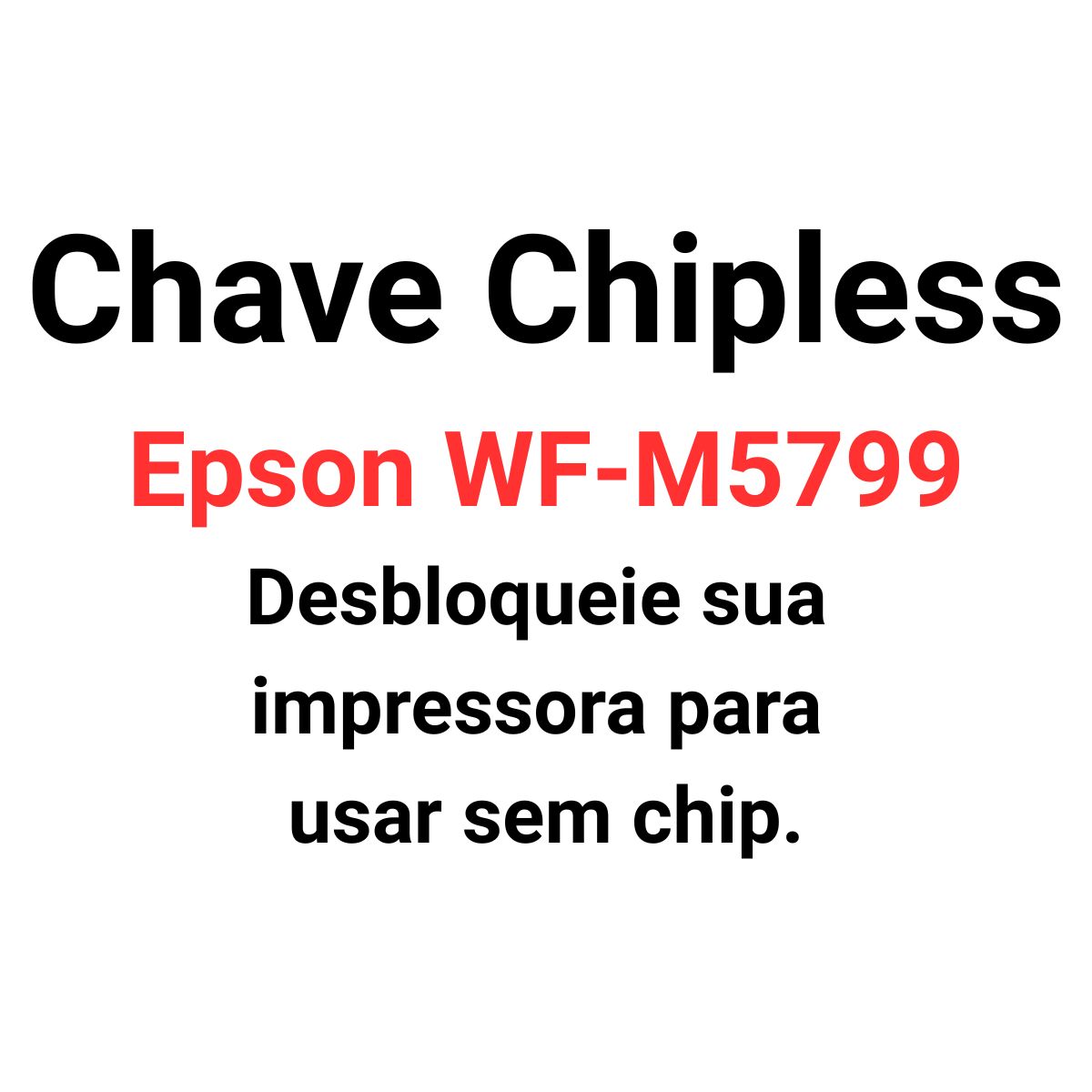 Reset Chipless Epson WF-M5799 Chave Desbloqueio